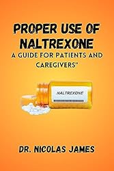 Proper Use of Naltrexone: A Guide for Patients and