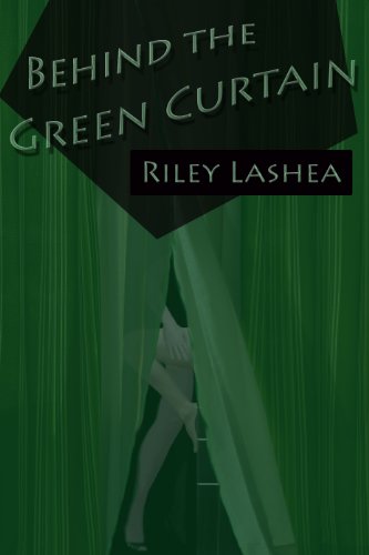 Behind The Green Curtain Kindle Edition By Riley Lashea