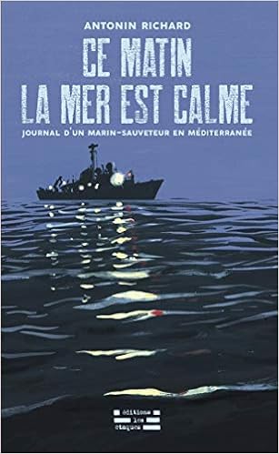 Amazon Fr Ce Matin La Mer Est Calme Journal D Un Marin Sauveteur En Mediterranee Richard Antonin Livres Amazon Fr Ce Matin La Mer Est Calme Journal D Un Marin Sauveteur En Mediterranee Richard Antonin Livres