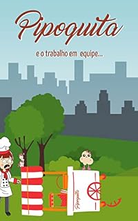 Livro Pipoquita: e o trabalho em equipe (As Aventuras da Pipoquita)