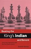 Beating the King's Indian and Benoni: Shock Your Opponents with the Four Pawns Attack! by 