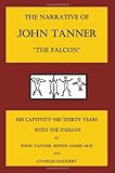 The Narrative of John Tanner, the Falcon by 