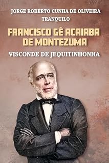 Livro Francisco Gê Acaiaba de Montezuma - Visconde de Jequitinhonha