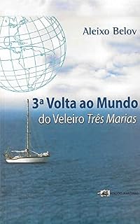 Livro Terceira Volta ao Mundo do Veleiro Três Marias