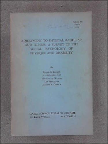 Adjustment To Physical Handicap And Illness A Survey Of The Social Psychology Of Physique And Disability Bulletin Social Science Research Council U S 55 Barker Roger Garlock Amazon Com Books Adjustment To Physical Handicap And Illness A Survey Of The Social Psychology Of Physique And Disability Bulletin Social Science Research Council U S 55 Barker Roger Garlock Amazon Com Books