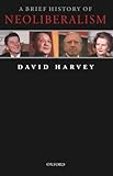 A Brief History of Neoliberalism