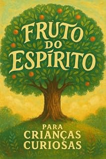 Livro Fruto do Espírito para crianças curiosas