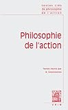 Image de Philosophie De L'Action: Action, Raison Et Deliberation (Textes Cles) (French Edition)