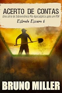 Livro Acerto de Contas: Uma série de Sobrevivência Pós-Apocalíptica após um PEM (Estrada Escura Livro 6)