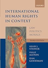 International Human Rights in Context: Law, Politics, Morals