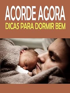 Livro Acorde Agora : Dicas Para Dormir Bem