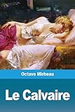 Le Calvaire (French Edition) by
