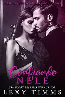 Livro Confiando Nele (Série Banqueiro Bilionário - Livro 1)