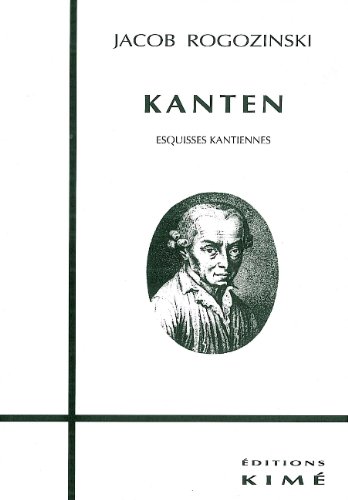 Kanten: Esquisses kantiennes (Collection "Philosophie, épistémologie") (French Edition)