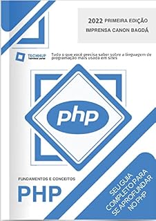 Livro Fundamentos e conceitos de PHP: Tudo o que você precisa saber Tudo o que você precisa saber sobre a linguagem de programação mais usada em sites, primeira edição