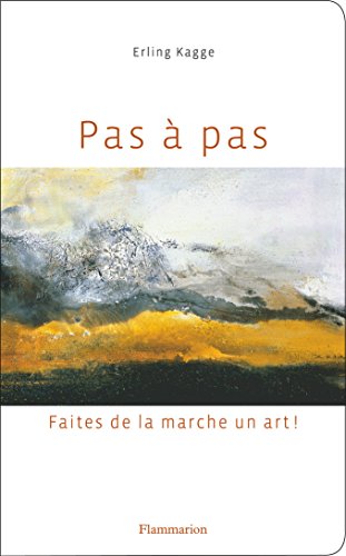 Pas à pas: faites de la marche un art !