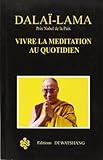 Vivre la mÃ©ditation au quotidien (French Edition) by 