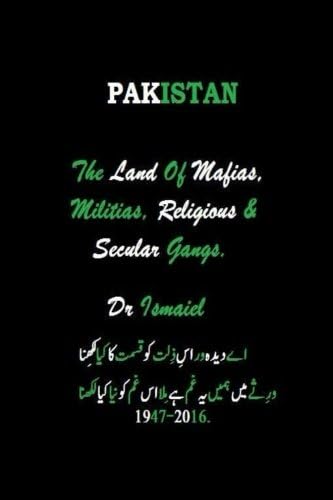 Pakistan The Land of Mafias, Militias, Religious &amp; Secular Gangs: Beaurucracy Mafia &amp; law enforcement gangs in Pakistan