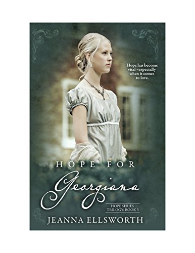 [B.E.S.T] Hope for Georgiana (Hope Series Trilogy Book 3)<br />K.I.N.D.L.E