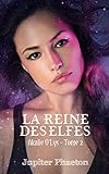 La reine des elfes (Akalie) (French Edition) by Jupiter Phaeton
