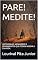 Livro PARE! MEDITE!: HISTORINHAS, MENSAGENS E PENSAMENTOS QUE PODEM MUDAR A SUA VIDA.