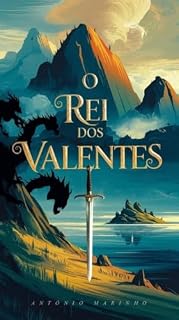 Livro O Rei dos Valentes: O Rei dos Valentes: A Jornada de um Líder Destemido