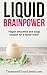 Liquid Brainpower: Vegan Smoothie and Soup Recipes For A Faster Brain by Transcend Your Limits