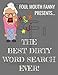 Best Dirty Word Search Ever: For Adults Dirty Cussword Filthy Swearing Puzzles Funny Gift by Foul Mouth Fanny