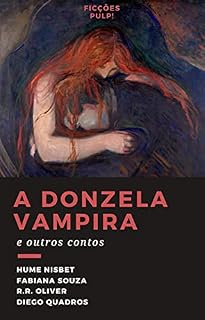 Livro A donzela vampira e outros contos | Clássicos & Contemporâneos n° 3 | Ficções Pulp!