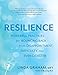 Resilience: Powerful Practices for Bouncing Back from Disappointment, Difficulty, and Even Disaster