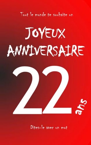 Joyeux Anniversaire 22 Ans Livre D Or A Ecrire Taille M Rouge French Edition Teleti Maverick Amazon Com Books