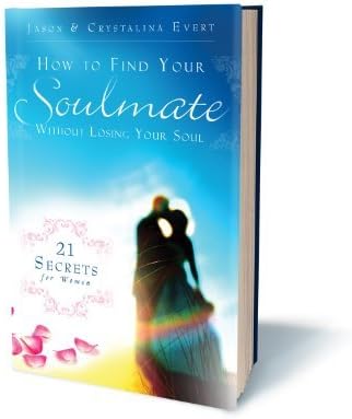 By Jason Evert - How to Find Your Soulmate Without Losing Your Soul