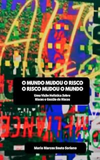 Livro O MUNDO MUDOU O RISCO, O RISCO MUDOU O MUNDO