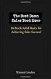 The Best Damn Sales Book Ever: 16 Rock-Solid Rules for Achieving Sales Success!