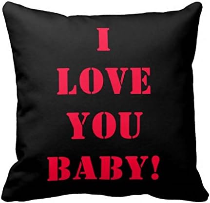I Love You Baby Pillow Case 18" * 18"