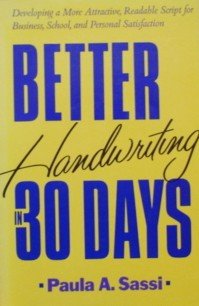 Better Handwriting 30 Days, by Paula A. Sassi