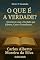 Livro O que é a VERDADE ?: Encontros com a Verdade, que Liberta, Cura e Transforma (O Caminho)