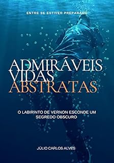 Livro ADMIRÁVEIS VIDAS ABSTRATAS