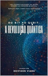 Livro Do Bit ao Qubit: A Revolução Quântica