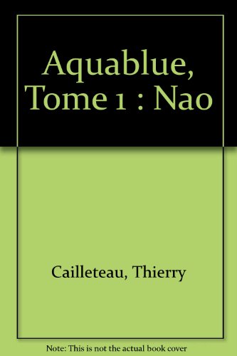 Aquablue, tome 1 : Nao