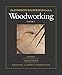 The Complete Illustrated Guide to Woodworking: Joinery/Shaping Wood/Furniture & Cabinet Cinstruction (Complete Illustrated Guides) by 