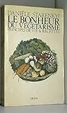 Le Bonheur Du Vegetarisme Principes De V by
