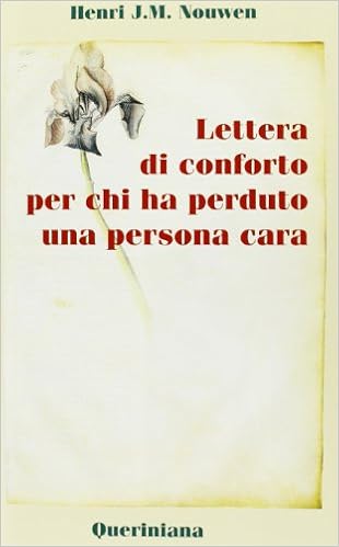 Lettera Di Conforto Per Chi Ha Perduto Una Persona Cara Amazon Com Books
