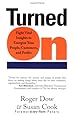 Turned On: Eight Vital Insights to Energize Your People, Customers, and Profits