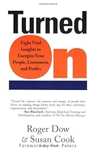 Turned On: Eight Vital Insights to Energize Your People, Customers, and Profits