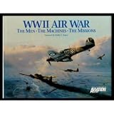 Hardcover WWII Air War: The Men, the Machines, the Missions Book