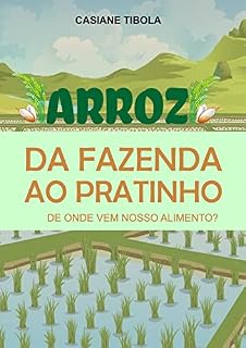 Livro Arroz: da fazenda ao pratinho: De onde vem o nosso alimento? (De onde vem nosso alimento?)