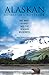 Alaskan Retreater's Notebook: One Man's Journey into the Alaskan Wilderness by 