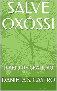 Livro SALVE OXÓSSI: DIÁRIO DE GRATIDÃO