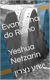 Livro O Evangelho do Reino Yeshua Netzarin: ישוע נצרין